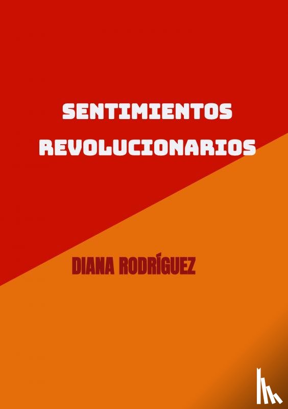 Rodríguez, Diana - Sentimientos revolucionarios