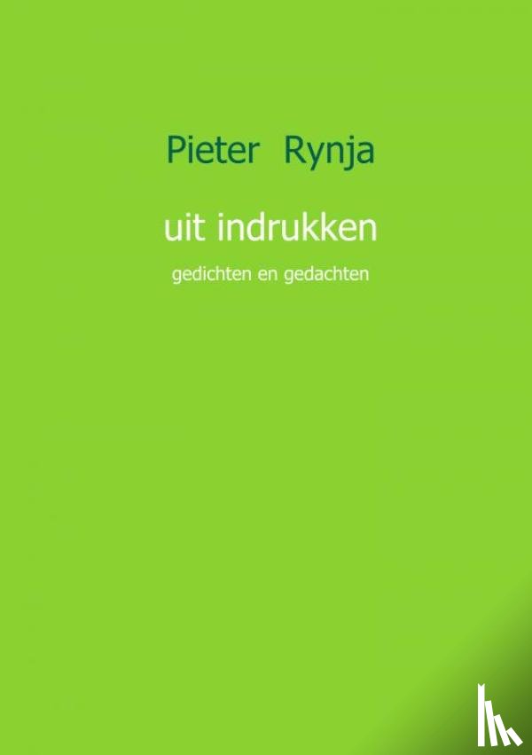 Rynja, Pieter - uit indrukken