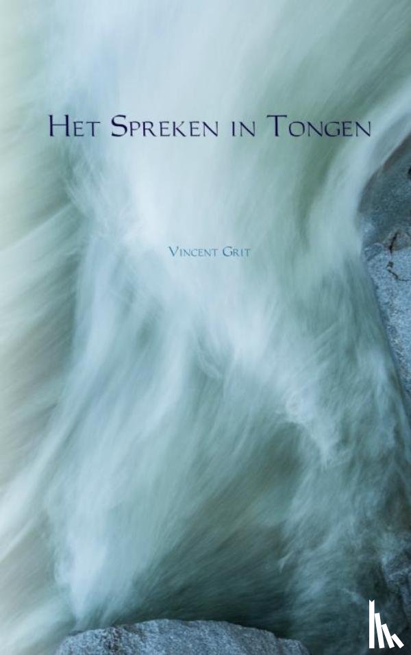 Grit, Vincent - Het Spreken in Tongen