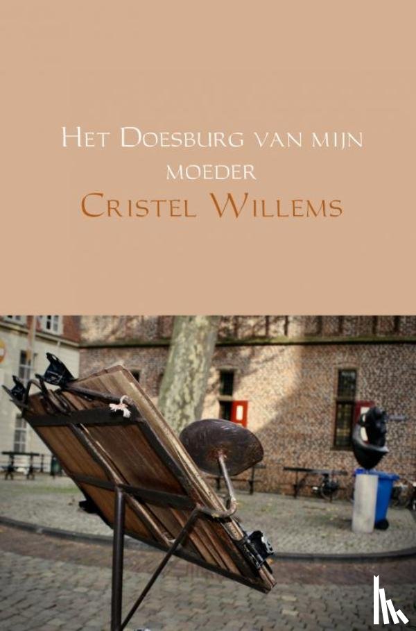 Willems, Cristel - Het Doesburg van mijn moeder