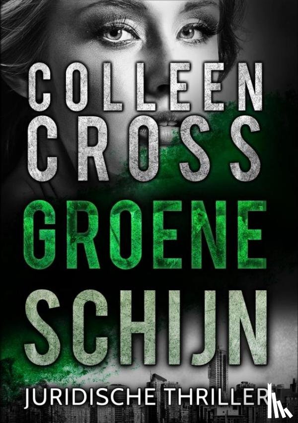 Cross, Colleen - Groene schijn