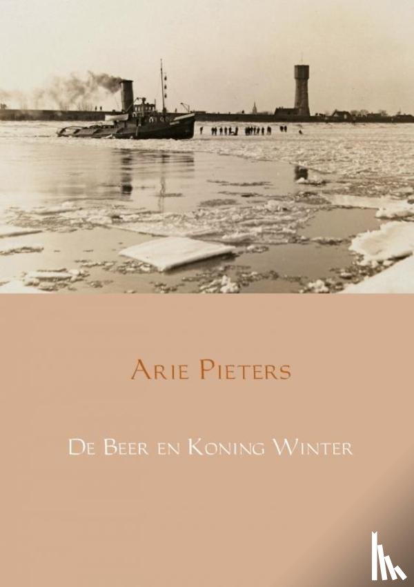 Pieters, Arie - De Beer en Koning Winter