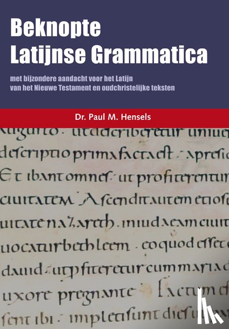 Hensels, Paul - Beknopte Latijnse Grammatica