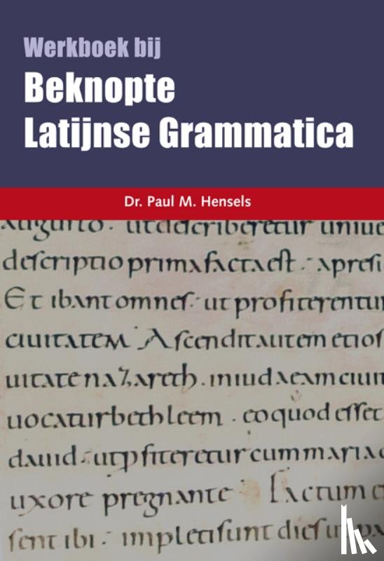 Hensels, Paul - Beknopte Latijnse Grammatica