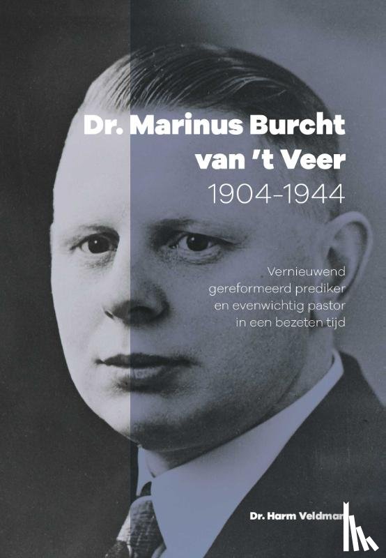 Veldman, Harm - Dr. Marinus Burcht van ‘t Veer
