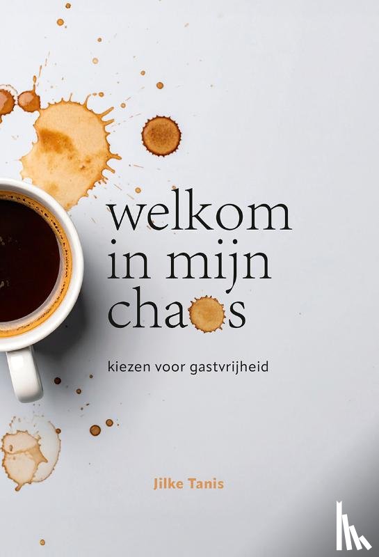 Tanis, Jilke - Welkom in mijn chaos