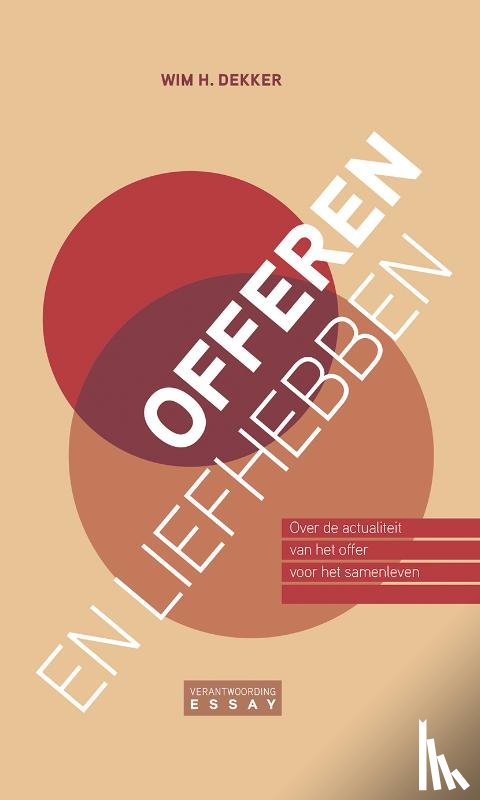 Dekker, Wim H. - Offeren en liefhebben