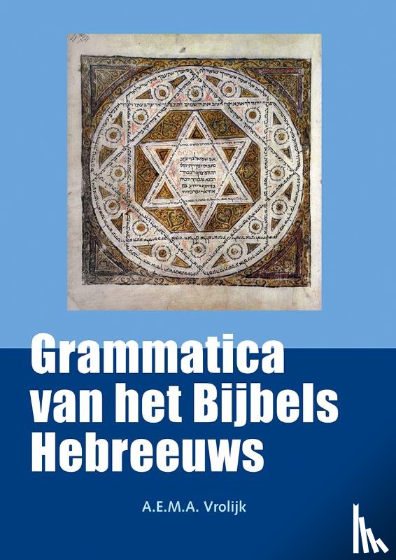 Vrolijk, A.E.M.A. - Grammatica van het Bijbels Hebreeuws