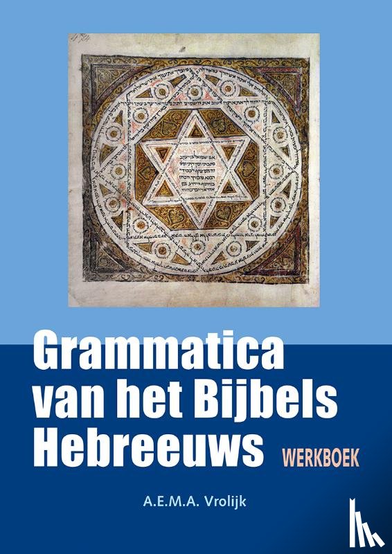 Vrolijk, A.E.M.A. - Werkboek bij grammatica van het Bijbels Hebreeuws