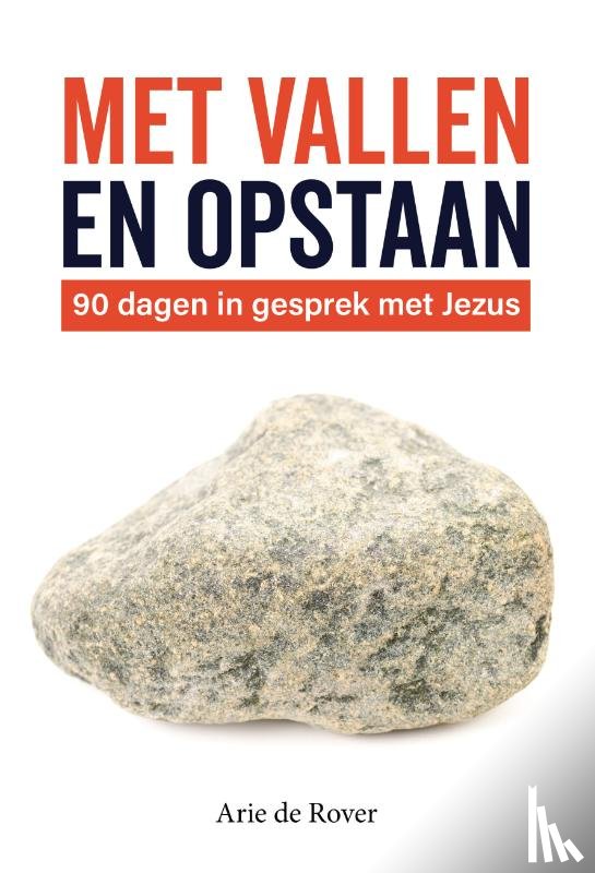 Rover, Arie de - Met vallen en opstaan