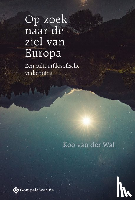 Wal, Koo van der - Op zoek naar de ziel van Europa