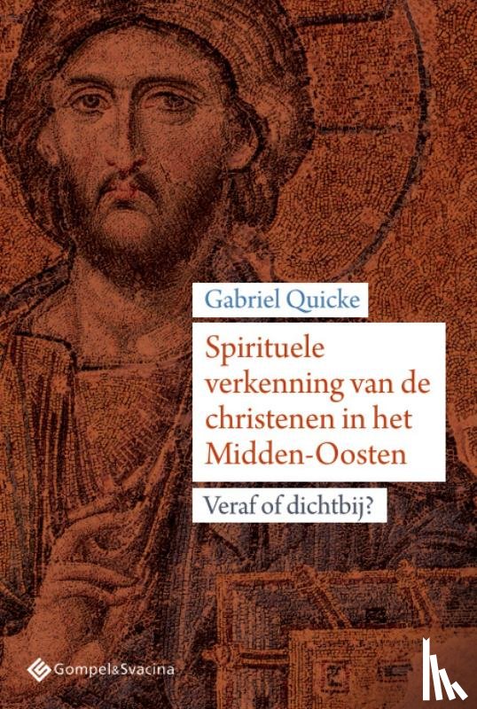 Quicke, Gabriel - Spirituele verkenning van de christenen in het Midden-Oosten