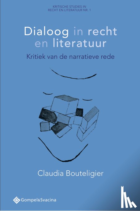 Bouteligier, Claudia - Dialoog in recht en literatuur