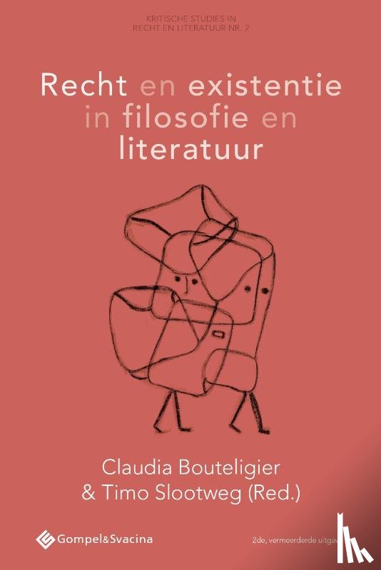 Bouteligier, Claudia, Slootweg, Timo - Recht en existentie in filosofie en literatuur