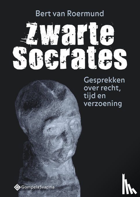 Van Roermund, Bert - Zwarte Socrates - Gesprekken over recht, tijd en verzoening