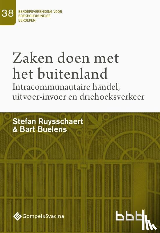 Ruysschaert, Stefan, Buelens, Bart - Zaken doen met het buitenland. Intracommunautaire handel, uitvoer-invoer en driehoeksverkeer