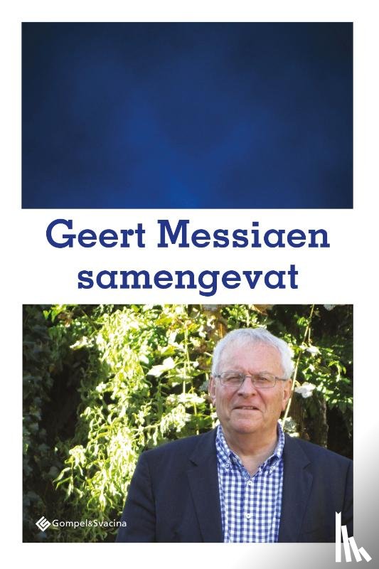 Messiaen, Geert - Geert Messiaen samengevat
