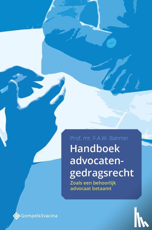 Bannier, Floris A.W. - Handboek advocaten-gedragsrecht