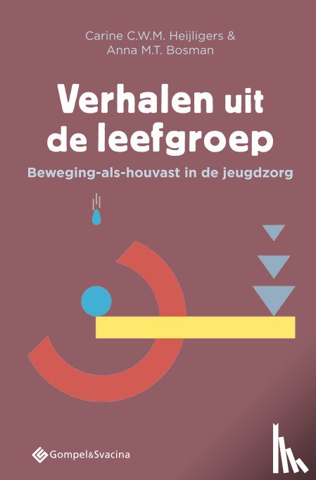 Heijligers, Carine C.W.M., Bosman, Anna M.T. - Verhalen uit de leefgroep