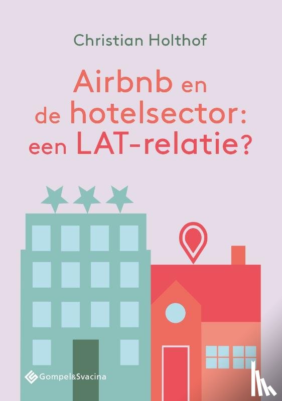 Holthof, Christian - Airbnb en de hotelsector: een LAT-relatie?
