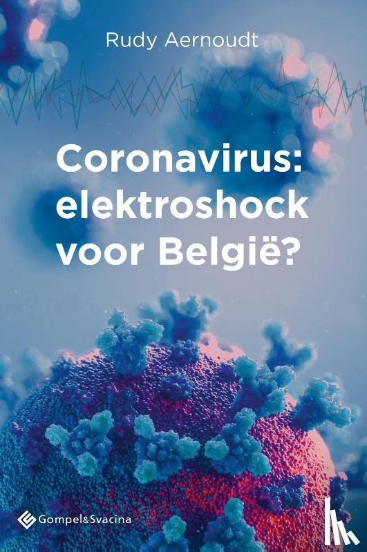 Aernoudt, Rudy - Coronavirus: elektroshock voor België?