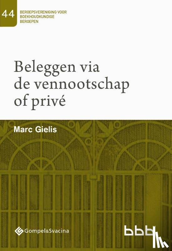Gielis, Marc - 44-Beleggen via de vennootschap of privé