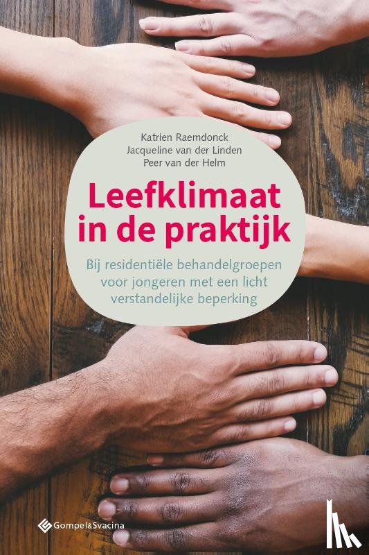 Raemdonck, Katrien, Van der Linden, Jacqueline, Van der Helm, Peer - Leefklimaat in de praktijk