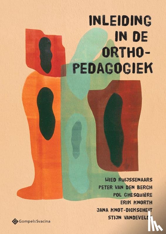 Ruijssenaars, Wied, Van den Bergh, Peter, Ghesquière, Pol, Knorth, Erik, Knot-Dickscheit, Jana, Vandevelde, Stijn - Inleiding in de Orthopedagogiek