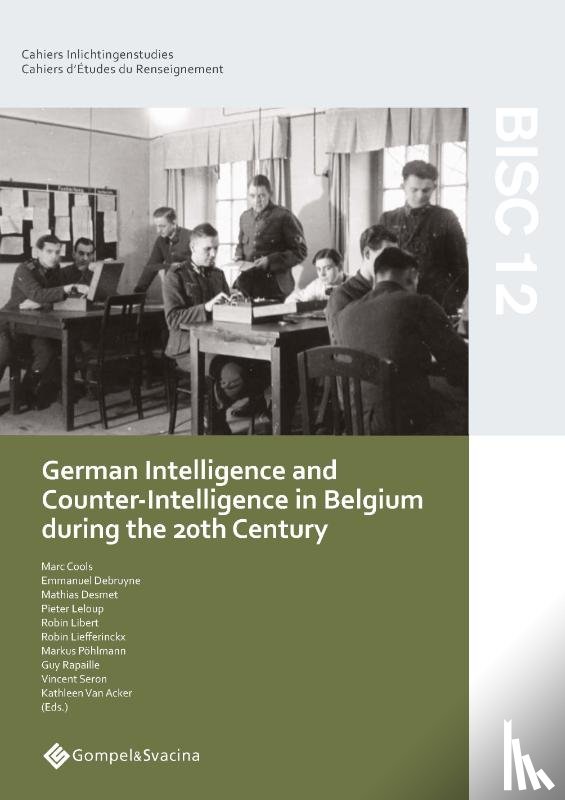 Desmet - BISC 12: German Intelligence and Counter-Intelligence in Belgium during the 20th Century