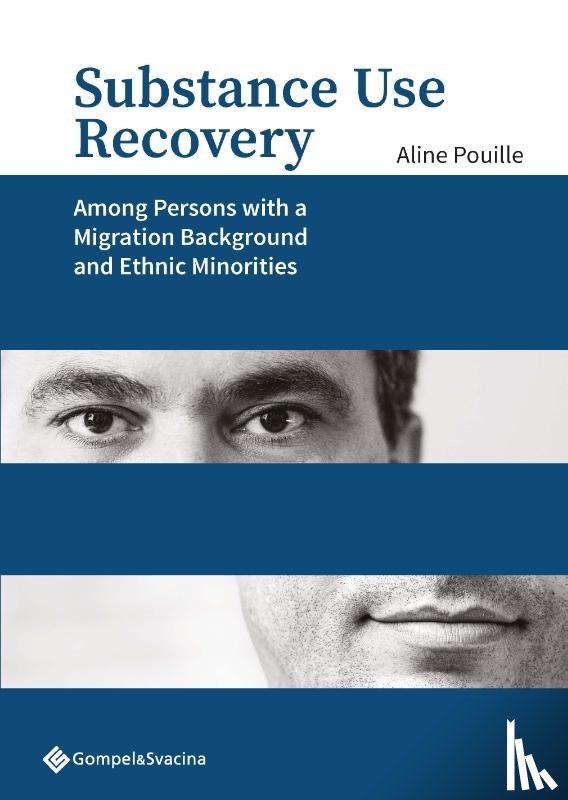 Pouille, Aline - Substance Use Recovery among Persons with a Migration Background and Ethnic Minorities