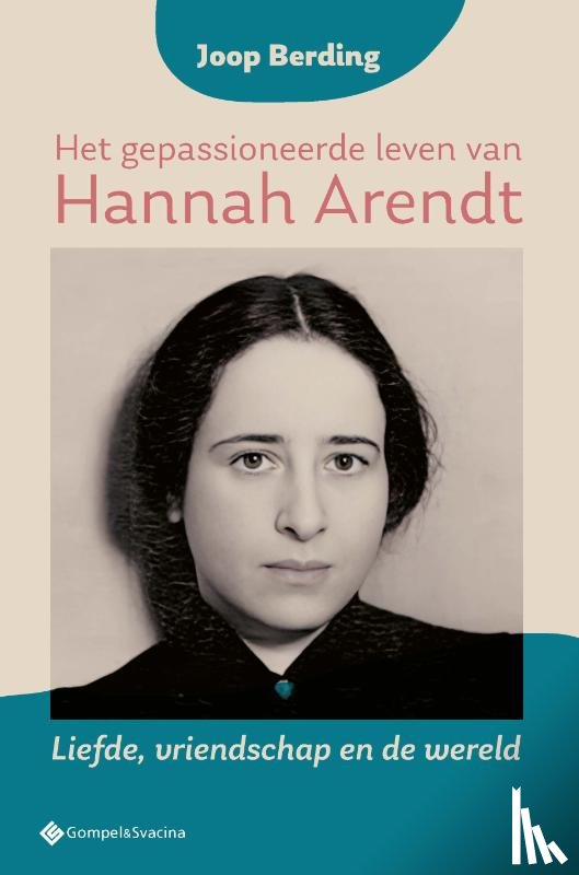 Berding, Joop - Het gepassioneerde leven van Hannah Arendt