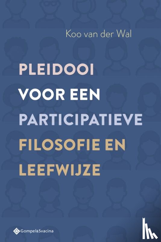 Van der Wal, Koo - Pleidooi voor een participatieve filosofie en leefwijze