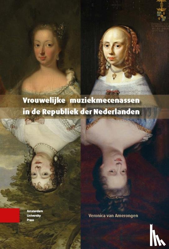 Amerongen, Veronica van - Vrouwelijke muziekmecenassen in de Republiek der Nederlanden