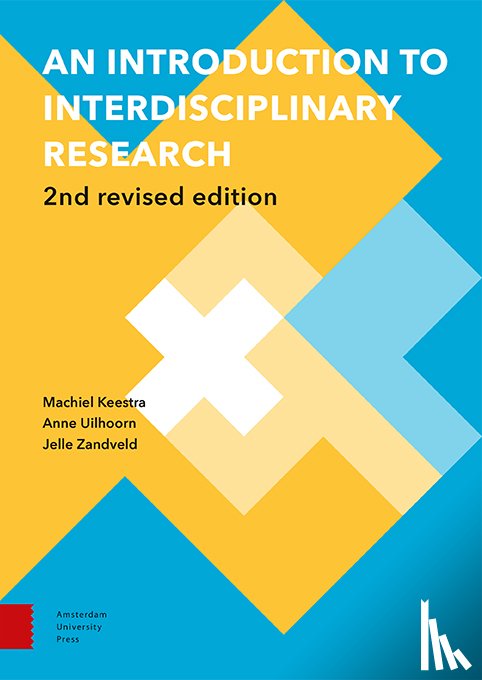 Keestra, Machiel, Uilhoorn, Anne, Zandveld, Jelle - An Introduction to Interdisciplinary Research