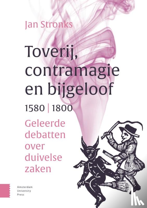 Stronks, Jan - Toverij, contramagie en bijgeloof, 1580-1800