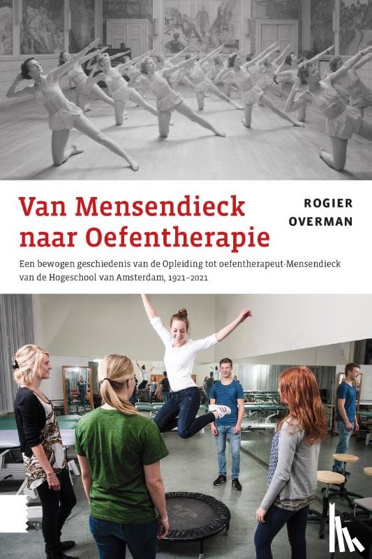Overman, Rogier - Van Mensendieck naar Oefentherapie
