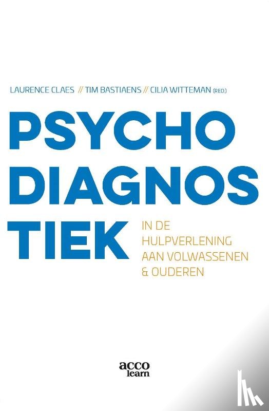 Claes, Laurence, Witteman, Cilia, Bastiaens, Tim - Psychodiagnostiek in de hulpverlening aan volwassenen en ouderen