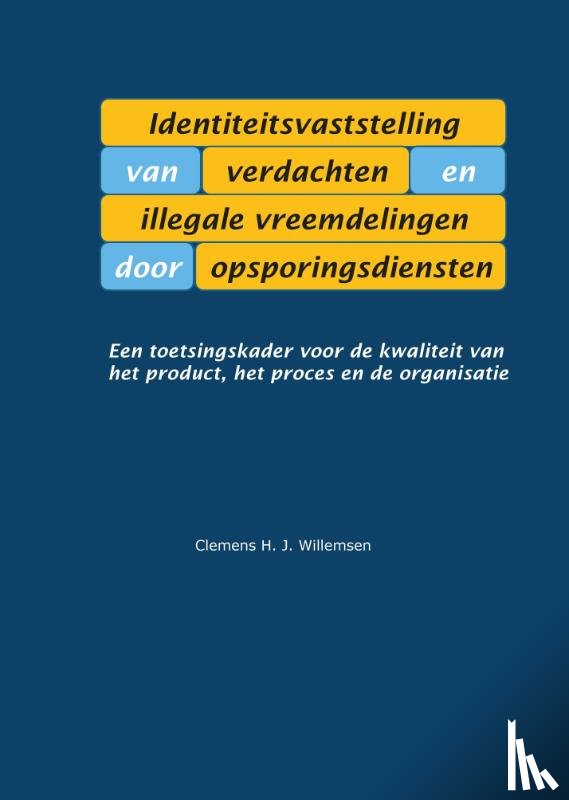 Willemsen, Clemens - Identiteitsvaststelling van verdachten en illegale vreemdelingen door opsporingsdiensten
