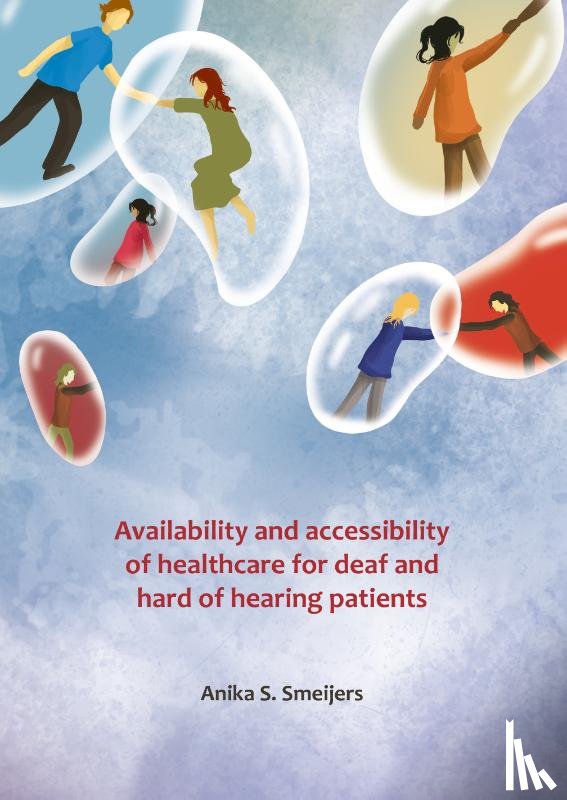 Smeijers, A.S. - Availability and accessibility of healthcare for deaf and hard of hearing patients