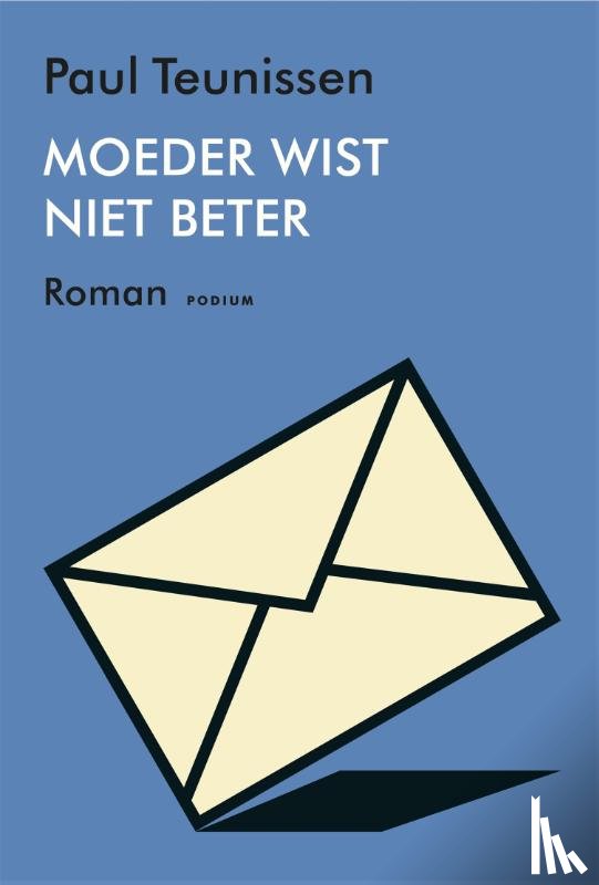 Teunissen, Paul - Moeder wist niet beter