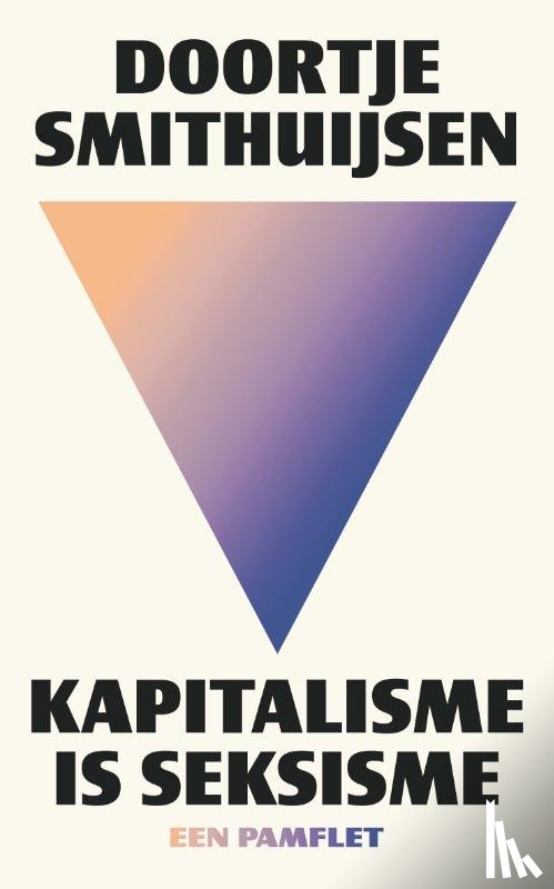 Smithuijsen, Doortje - Kapitalisme is seksisme