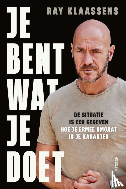 Klaassens, Ray - Je bent wat je doet
