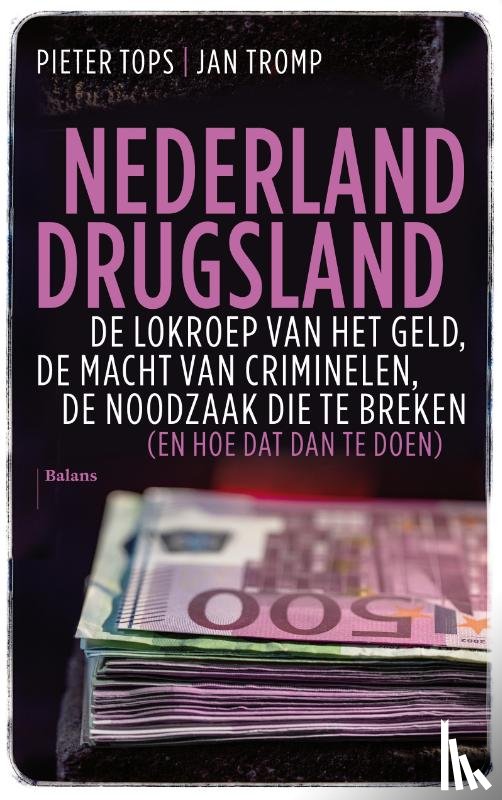 Tromp, Jan, Tops, Pieter - Nederland drugsland
