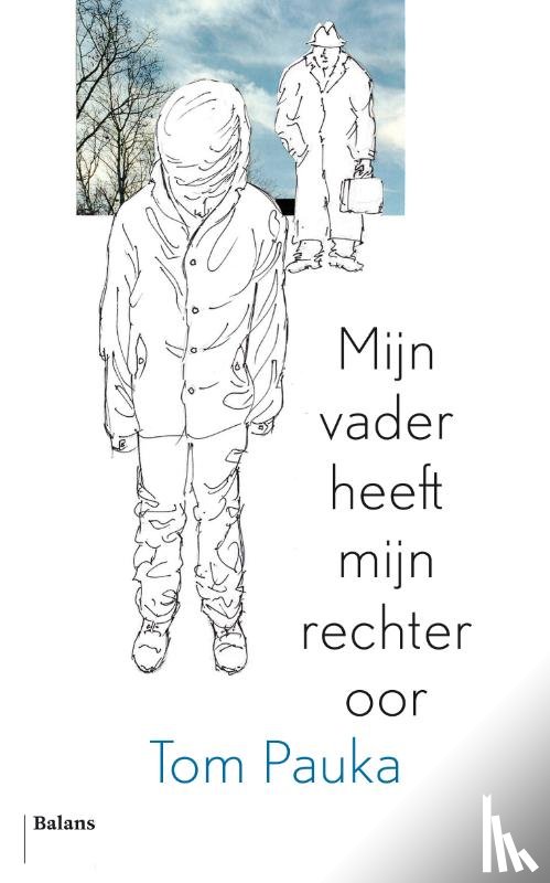 Pauka, Tom - Mijn vader heeft mijn rechteroor