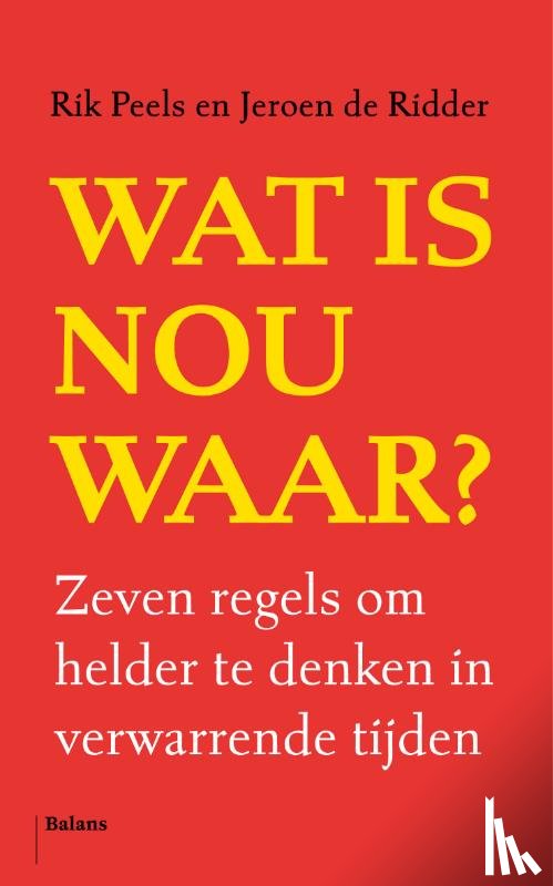 Peels, Rik, Ridder, Jeroen de - Wat is nou waar?