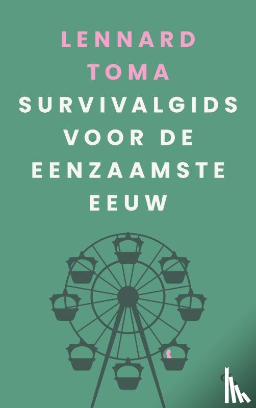 Toma, Lennard - Survivalgids voor de eenzaamste eeuw
