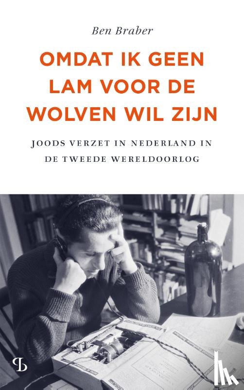 Braber, Ben - Omdat ik geen lam voor de wolven wil zijn