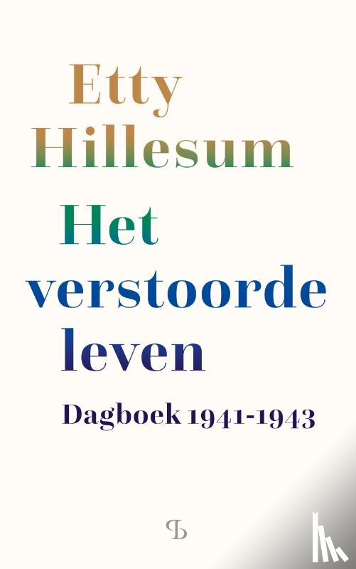 Hillesum, Etty - Het verstoorde leven