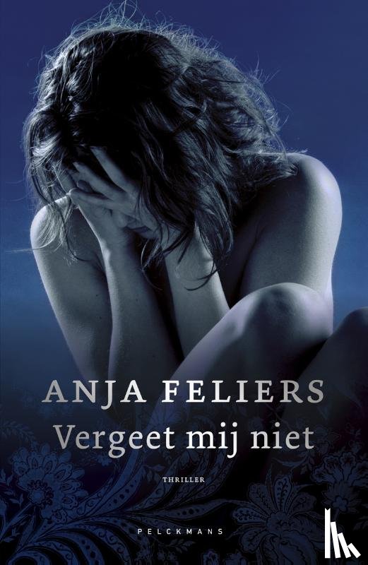 Feliers, Anja - Vergeet mij niet