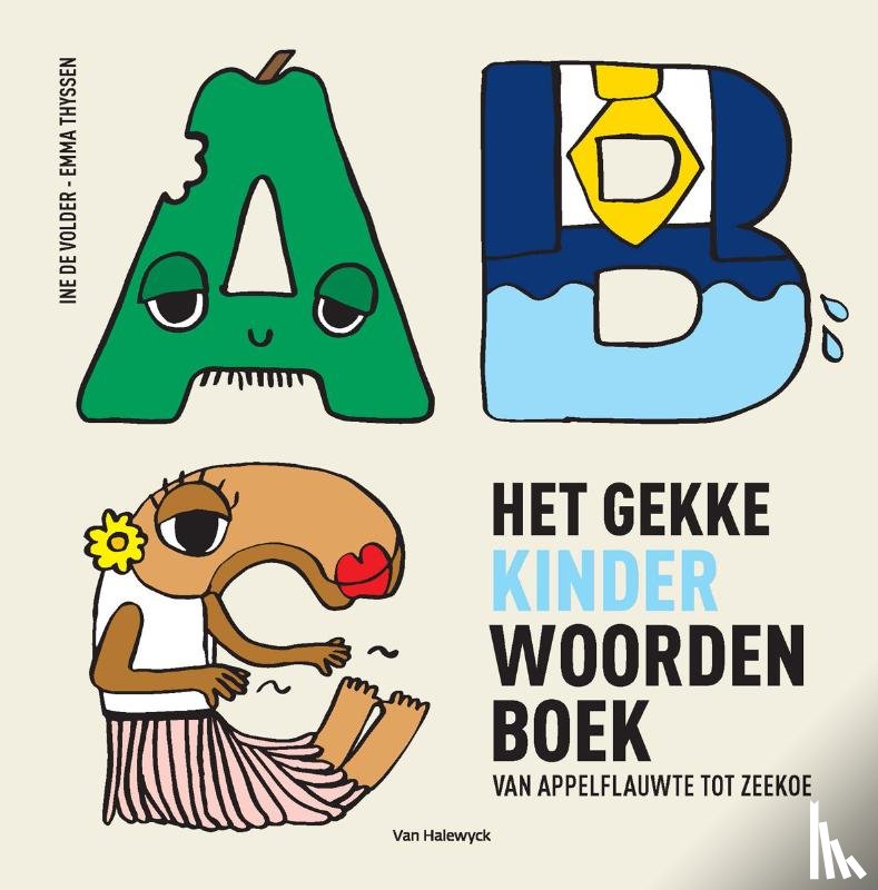 Volder, Ine De - Het gekke kinderwoordenboek van appelflauwte tot zeekoe